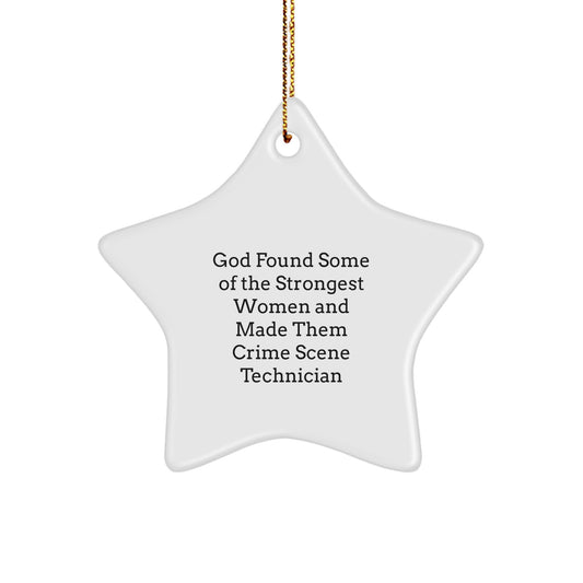 Funny Inspirational Crime Scene Technician Gifts from Family, Star Ornament for Crime Scene Technician Woman, God Found Some Of The Strongest Women Quote Christmas Unique Gifts - Image 1