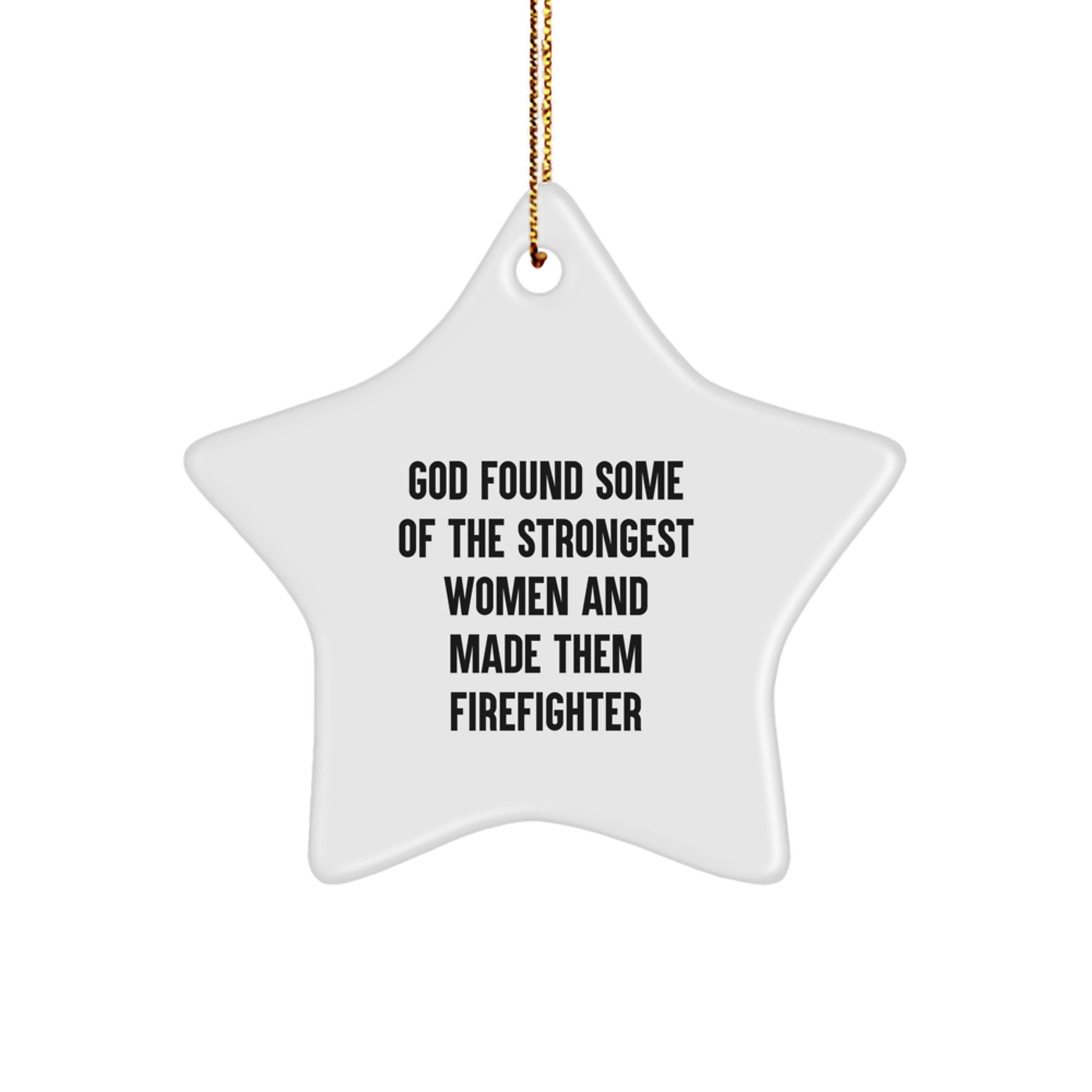 Funny Firefighter Star Ornament Gifts from Men to Women Firefighters, Christmas Unique Gifts for Firefighter Women, Inspirational Star Ornament - Image 1
