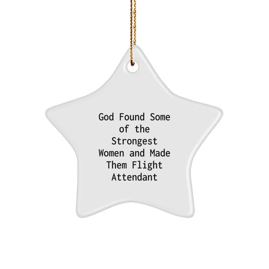 Flight Attendant Star Ornament Gifts from Friends and Family - Funny Quote Christmas Unique Decor - Image 1