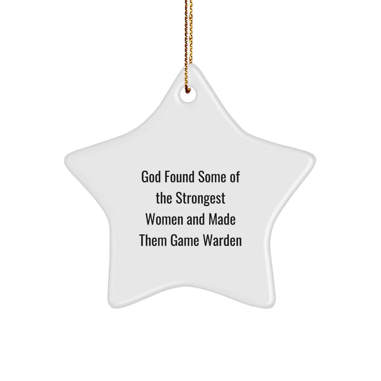 Funny Game Warden Gifts for Women - Inspirational Quote Star Ornament, Gifts from Friends or Family for Game Warden Women - Christmas Unique Ornament - Image 1