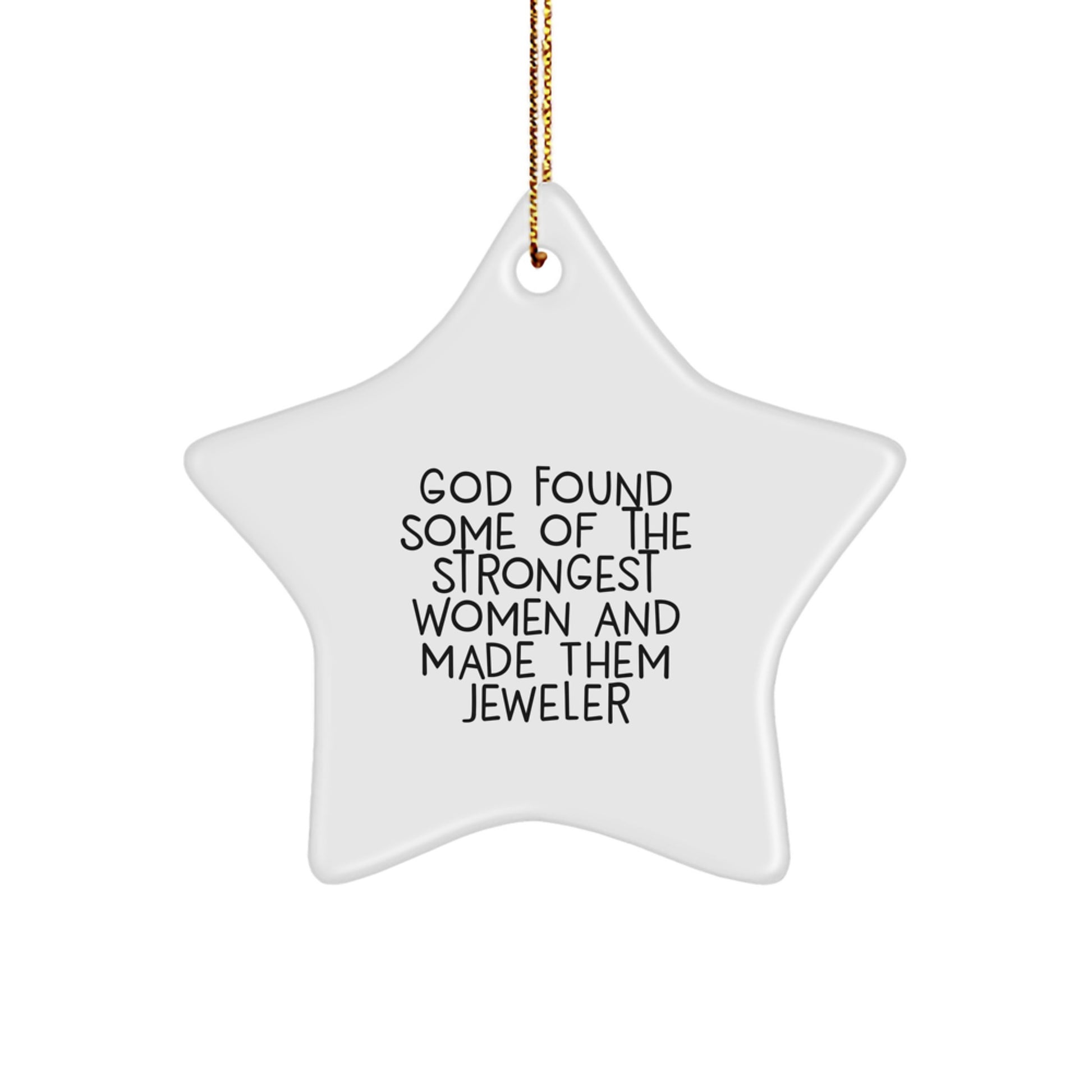 Funny Quote Jeweler Star Ornament Gifts from Friends and Family for Women Christmas Unique Gifts - Image 1