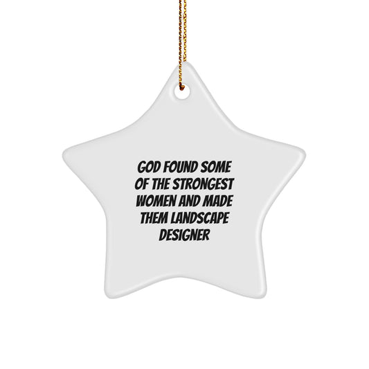 Funny Star Ornament for Landscape Designer Gifts, Gifts from Women to Landscape Designer Friends - Image 1