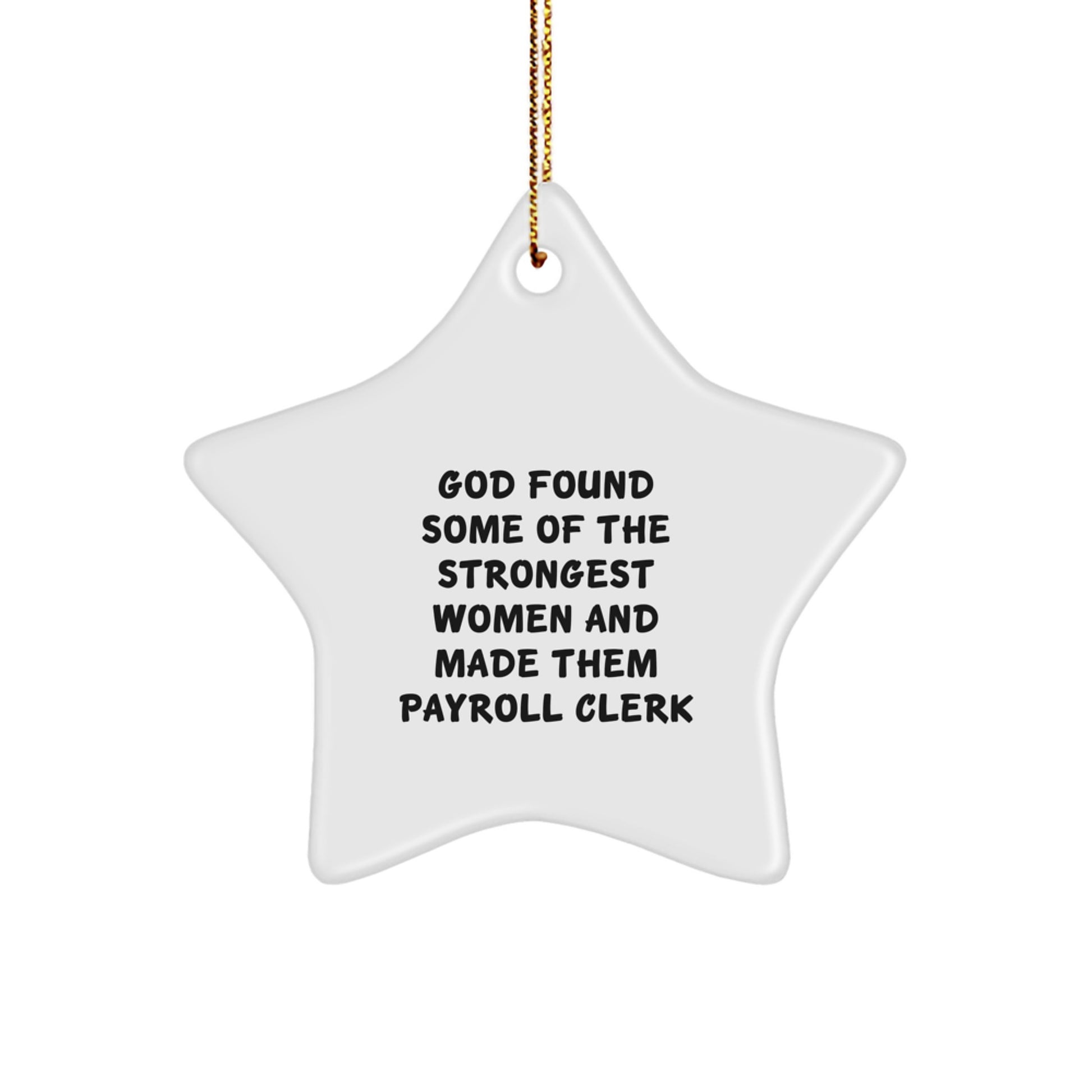Funny Gifts from Men to Payroll Clerks - Payroll Clerk Star Ornament Gifts for Women Coworkers at Christmas - Image 1