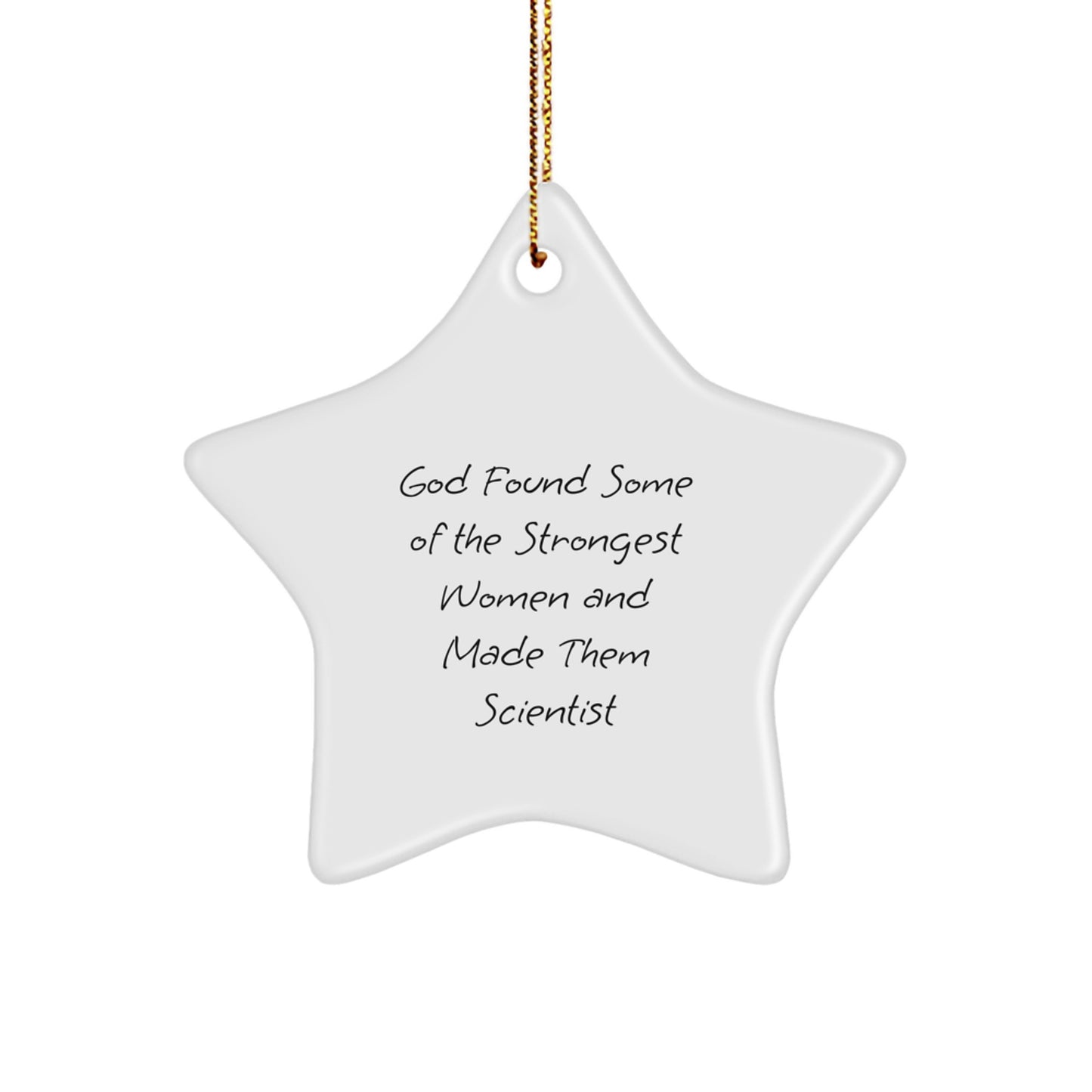 Gifts from Women, Funny Scientist Christmas Star Ornament, White Star Shaped MDF Durable Wood, Inspirational Quote for Men, Friends, Family, and Coworkers - Image 1