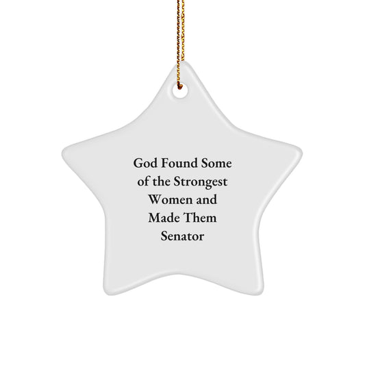 Senator Star Ornament Gifts from God's Strongest Women Made Them Senator, Funny Quote for Christmas - Image 1