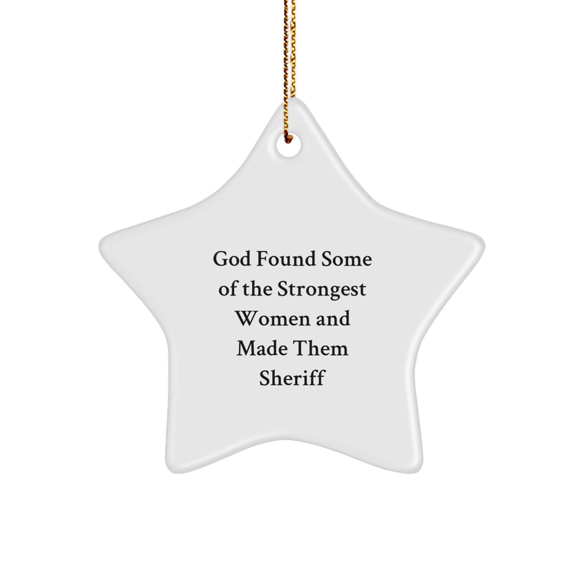 Funny Sheriff Star Ornaments, Gifts from Men, Women, or Friends for Sheriff, Star Shaped, Christmas Unique Gifts - Image 1