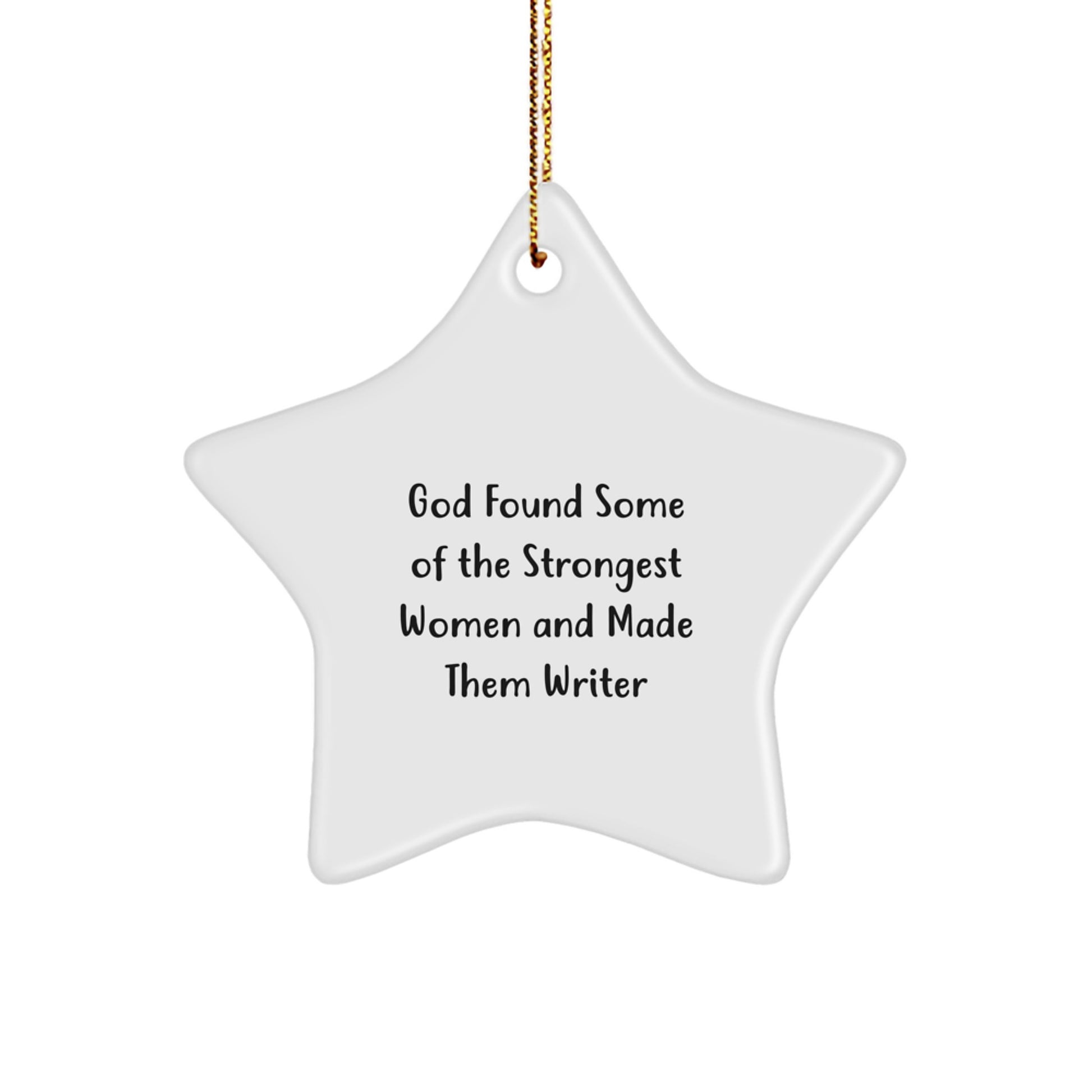 Funny Writer Gifts from Men, Women, Friends, Coworkers, Family - God Quote Star Ornament for Christmas - Image 1