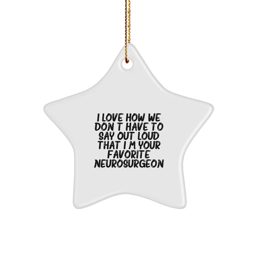 Funny Neurosurgeon Gifts from Men, Women, or Friends for Favorite Neurosurgeon Star Ornament, Christmas Unique Gifts, Christmas - Image 1