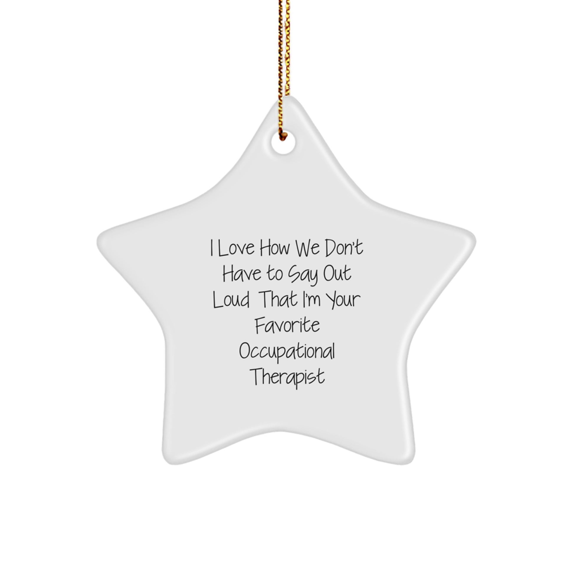 Funny Occupational Therapist Gifts, Christmas Unique Star Ornament, Gifts from Friends, Favorite Occupational Therapist Star Decoration, Occupational Therapist Star Motivation - Image 1