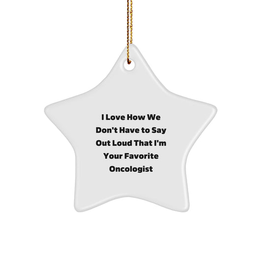 Funny Oncologist Gifts from Men or Women Christmas Unique Gifts for Your Favorite Oncologist Star Ornament - Image 1