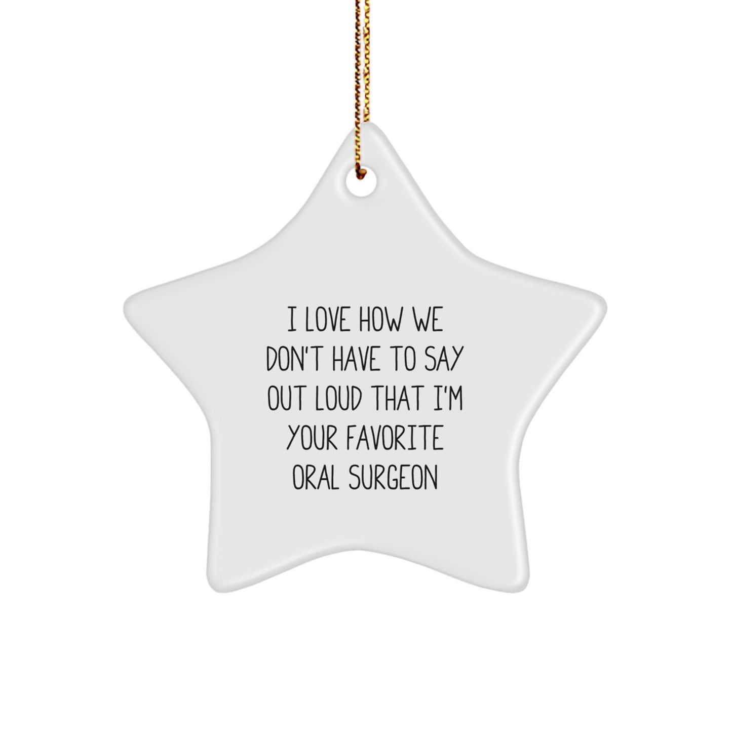 Funny Oral Surgeon Gifts, Star Ornament with Inspirational Quote, Gifts from Men to Oral Surgeon, Christmas Unique Gifts for Coworkers - Image 1