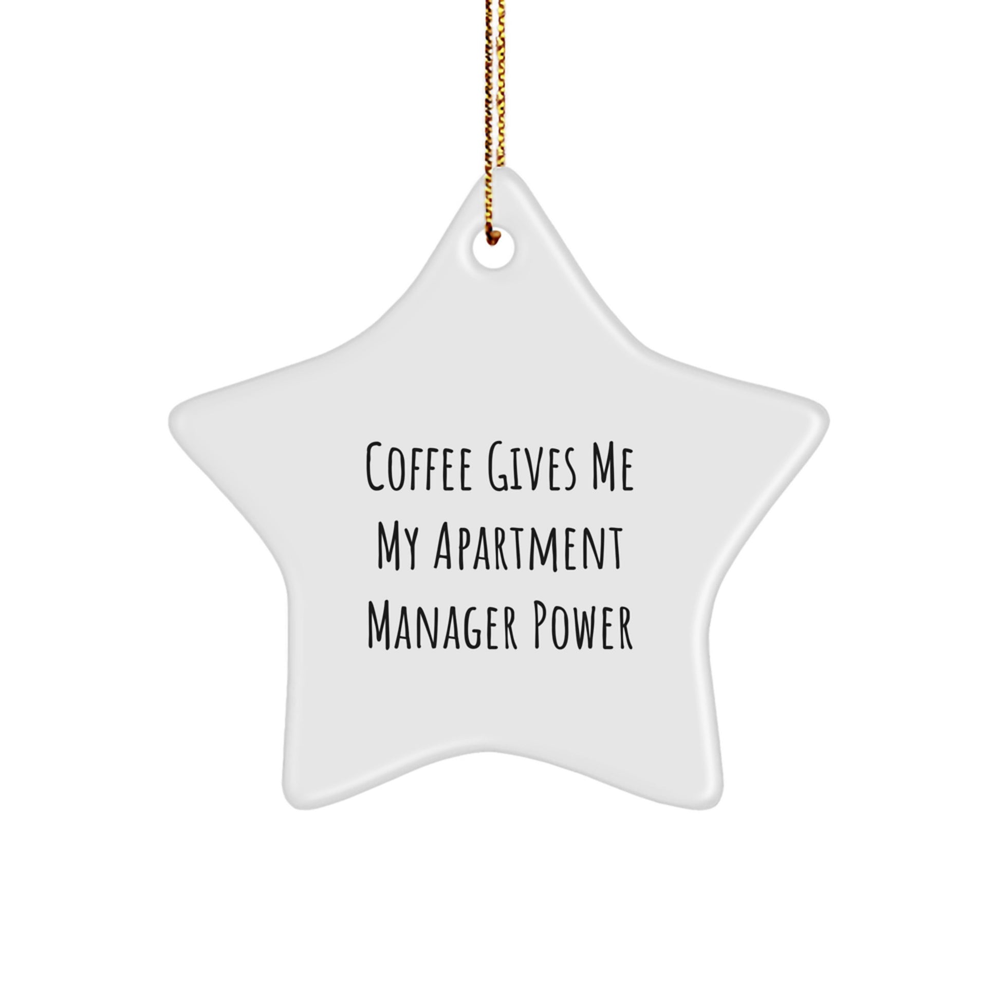 Funny Apartment Manager Gifts from Friends - Coffee Gives Me Power Star Ornament for Christmas - Image 1