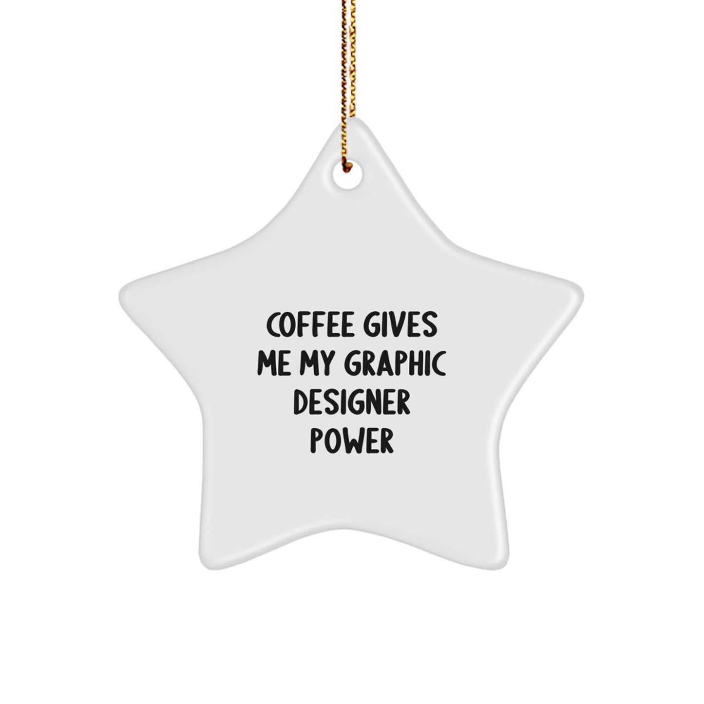 Funny Graphic Designer Gifts, Coffee Fueled Star Ornament, Christmas Memorable Present for Graphic Designers, Gifts from Friends, Perfect for Coworkers - Image 1