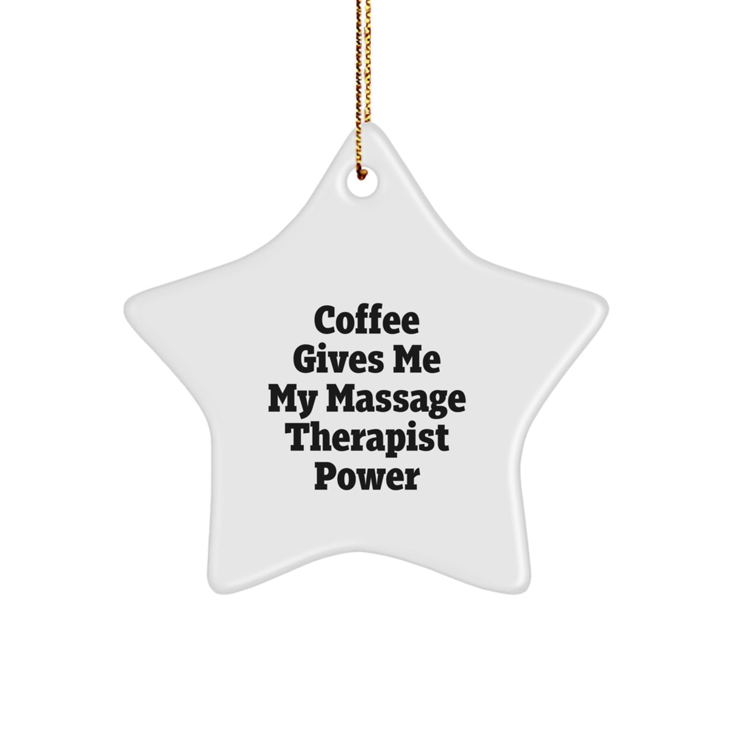 Massage Therapist Power Star Ornament, Gifts from Friends for Massage Therapist, Funny Quote, White Star Shaped, Durable MDF, Christmas Unique Gifts - Image 1