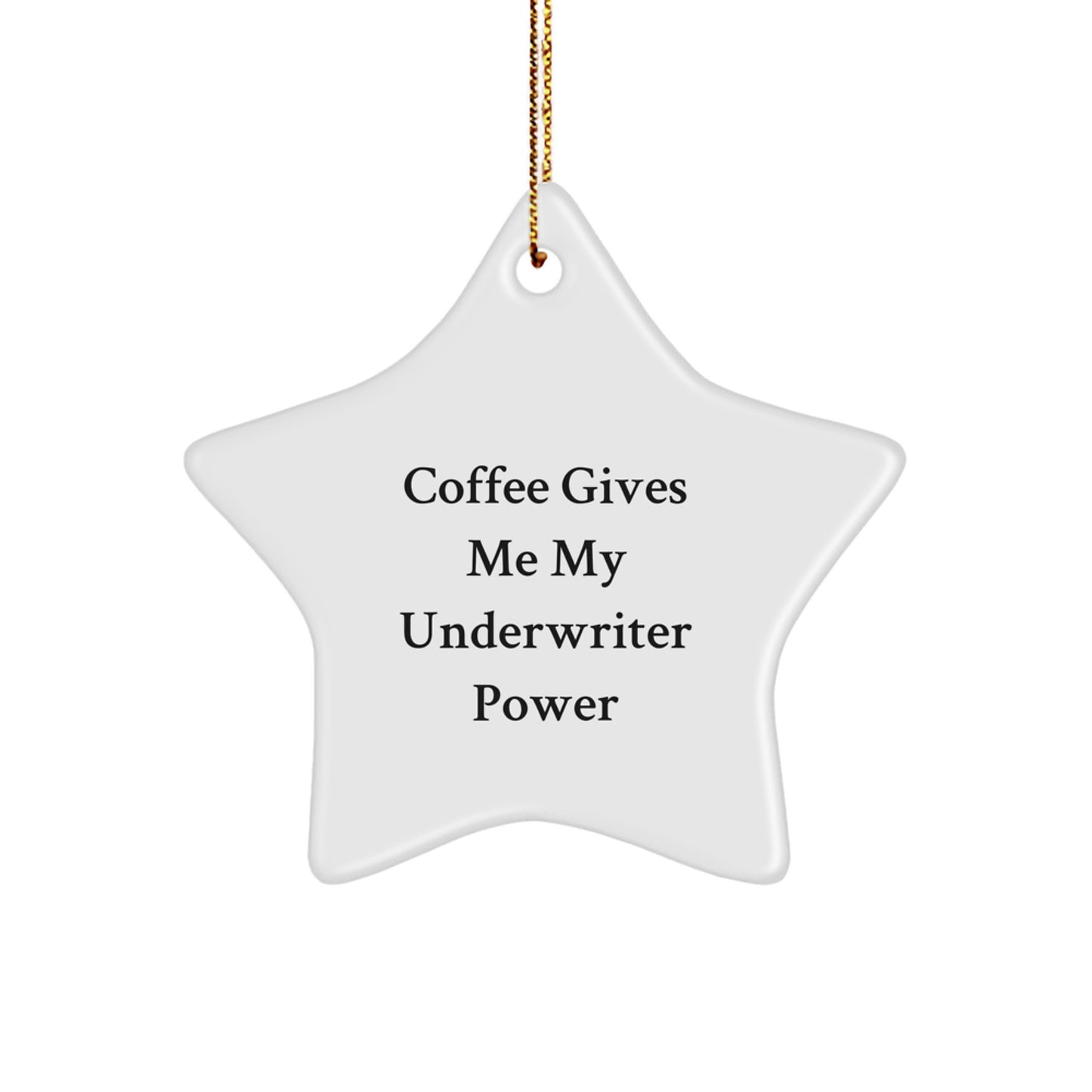 Underwriter Gifts from Friends for Christmas - Coffee Quote Star Ornament - Image 1