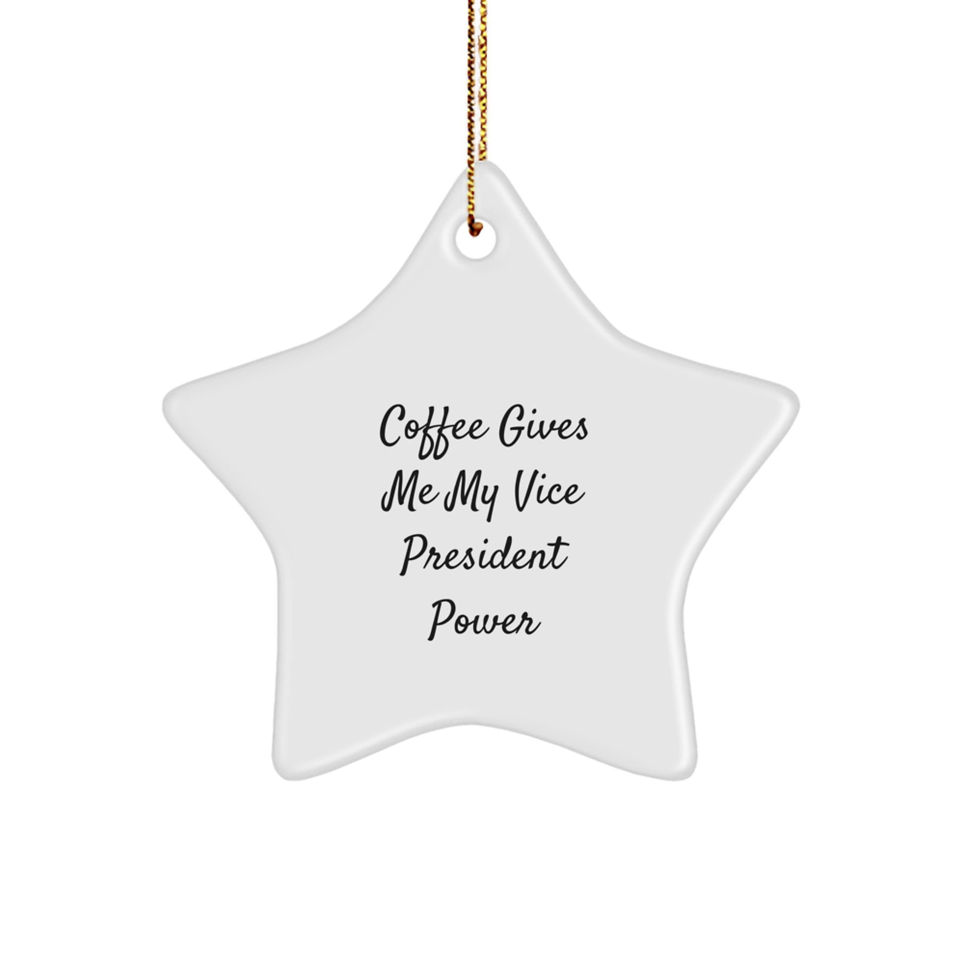 Vice President Christmas Unique Gifts from Friends - Funny 'Coffee Gives Me My Vice President Power' Star Ornament, Perfect for Coworkers - Image 1