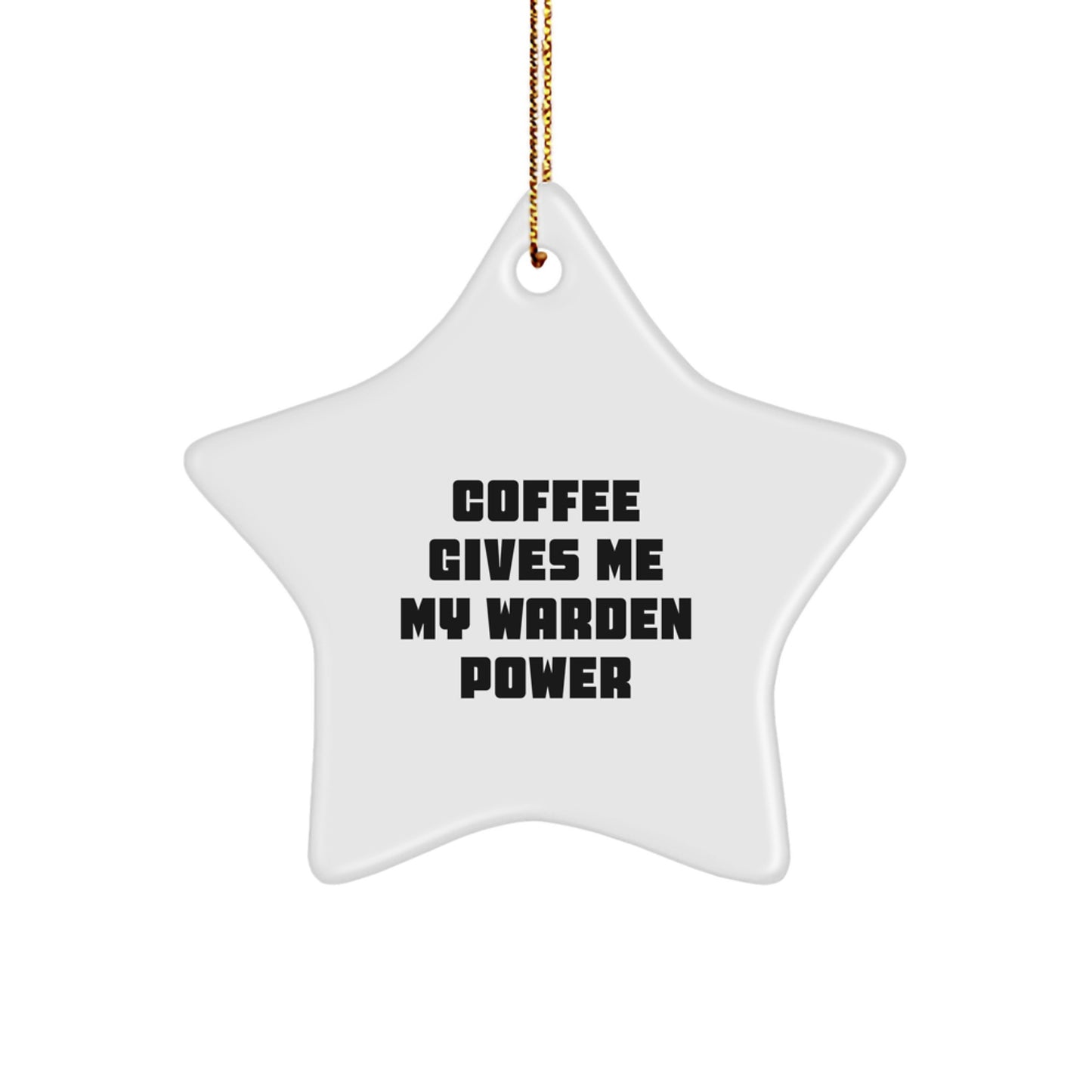 Warden Gifts from Friends for Christmas - Funny Coffee Quote Star Ornament - Image 1