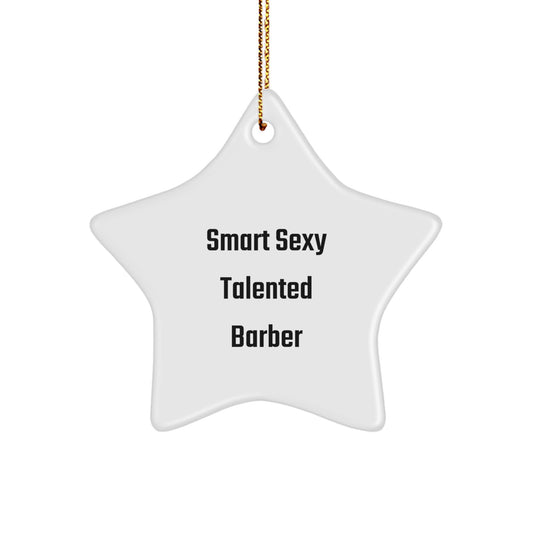 Funny Barber Gifts for Christmas Star Ornament - Smart Sexy Talented Barber - Image 1