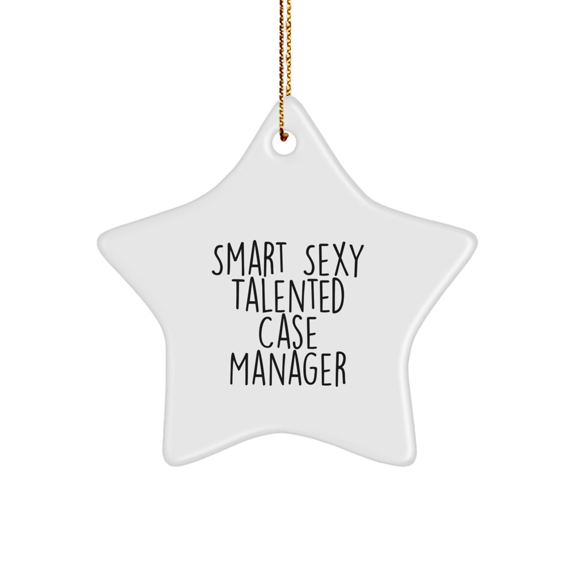 Funny Inspirational Case Manager Gifts for Men, Unique Christmas Star Ornament 'Smart Sexy Talented' from Friends, Coworkers, Family - Image 1