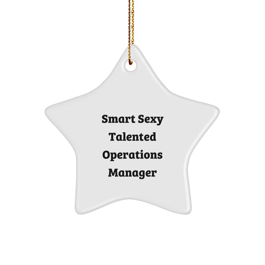 Smart Sexy Talented Operations Manager Star Ornament, Funny Quote Gifts from Friends or Coworkers for Christmas - Image 1