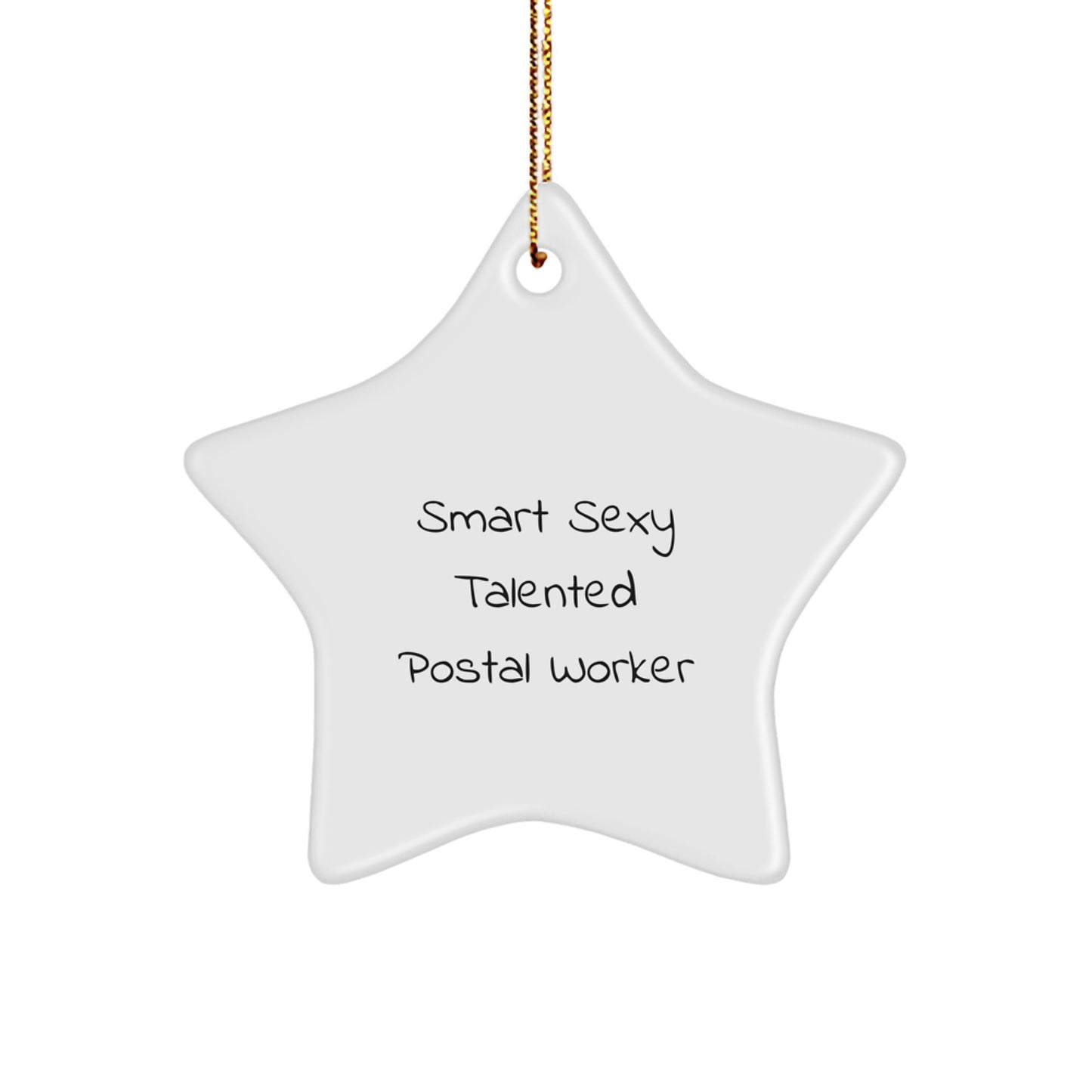 Smart Sexy Talented Postal Worker Star Ornament, Gifts from Friends to Men, for Christmas Unique Gifts - Image 1