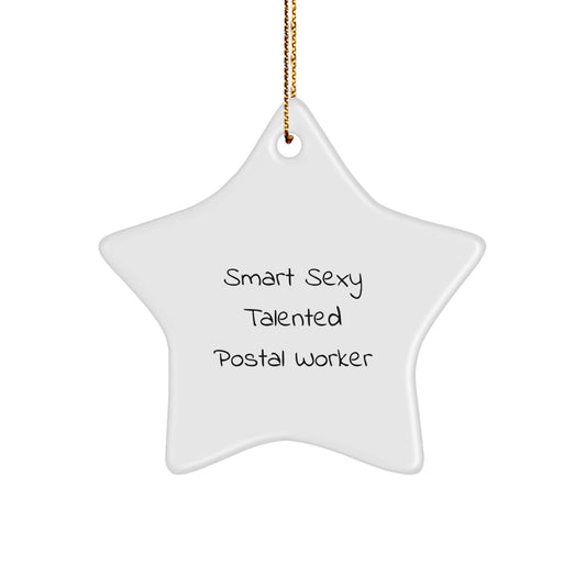 Smart Sexy Talented Postal Worker Star Ornament, Gifts from Friends to Men, for Christmas Unique Gifts - Image 1