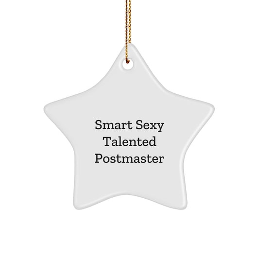 Smart Sexy Talented Postmaster Gifts - White Star Ornament for Men, Women, Friends, Coworkers, Family - Funny Quote for Christmas - Image 1