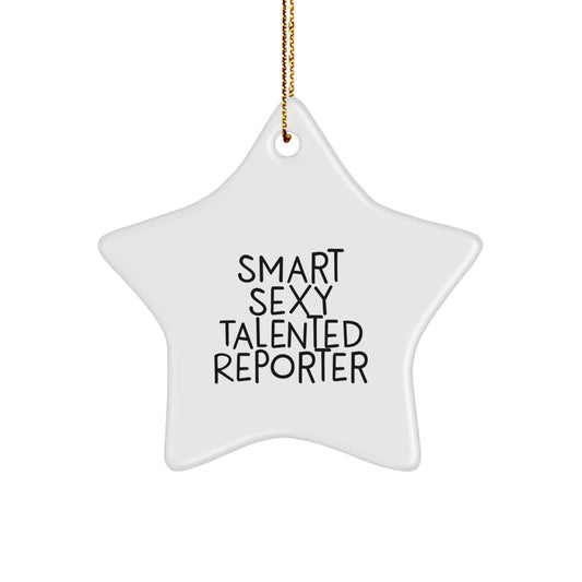 Smart Sexy Talented Reporter Star Ornament Gifts from Friends for Christmas Unique Decorations, Reporter Star Shaped Gift for Men Women Coworkers Family - Image 1