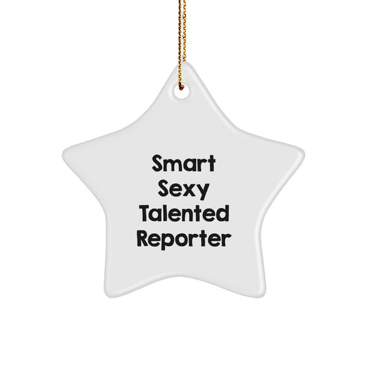 Smart Sexy Talented Reporter Christmas Unique Gifts from Friends for Reporter Star Ornament, Funny Quote - Reporter Gifts for Christmas - Image 1