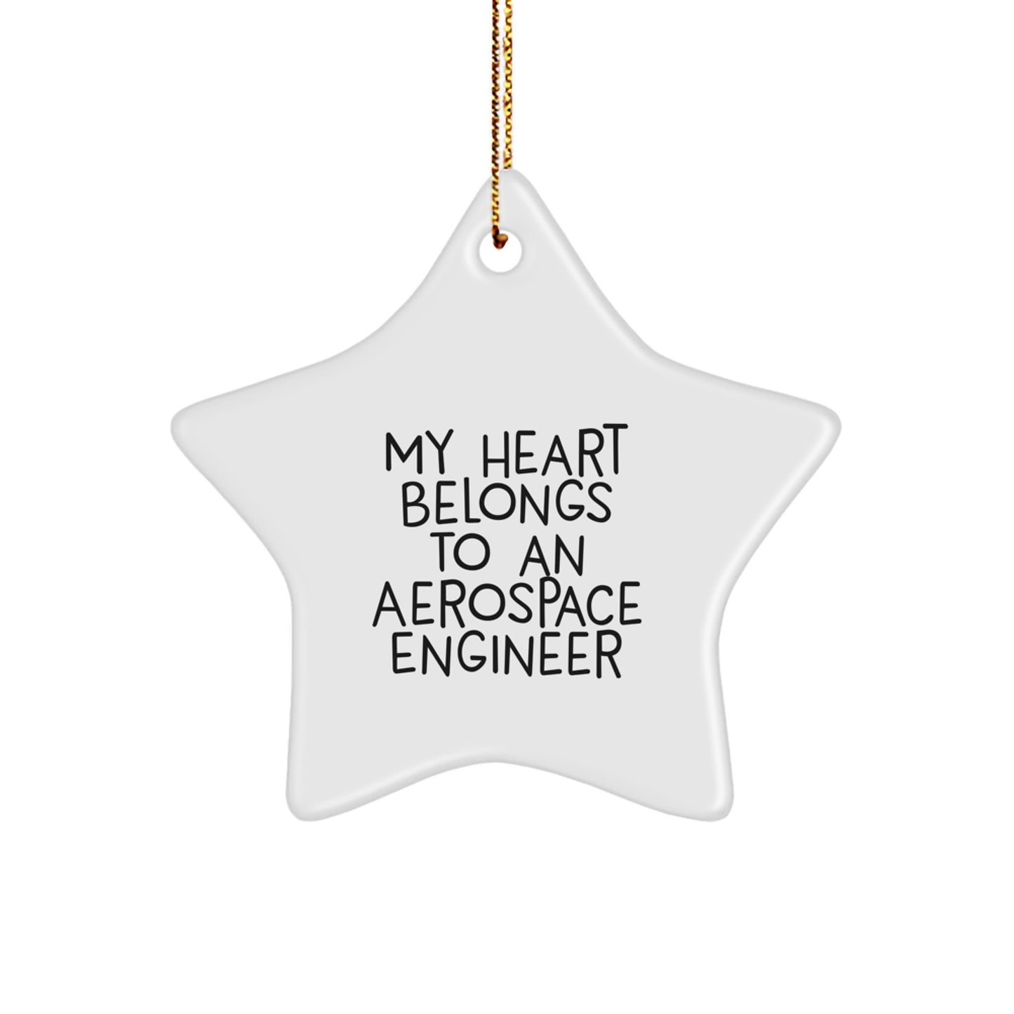 Funny Aerospace Engineer Gifts for Men, Star Ornament with 'My Heart Belongs To An Aerospace Engineer' Quote, Christmas Unique Gifts from Friends to Family - Image 1
