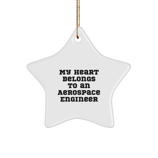 Funny Gift for Aerospace Engineer Star Ornament - My Heart Belongs To An Aerospace Engineer - Image 1