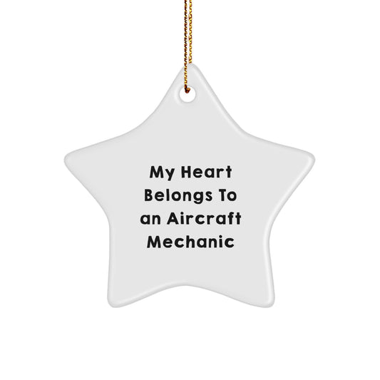 Funny Gifts for Aircraft Mechanic Lovers from Friends, Christmas Unique Star Ornaments, My Heart Belongs To An Aircraft Mechanic Inspirational - Image 1